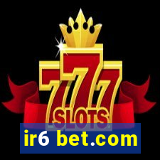 ir6 bet.com